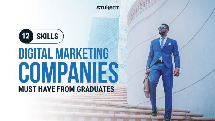 12 Skills Digital Marketing Companies Must Have From Graduates ...