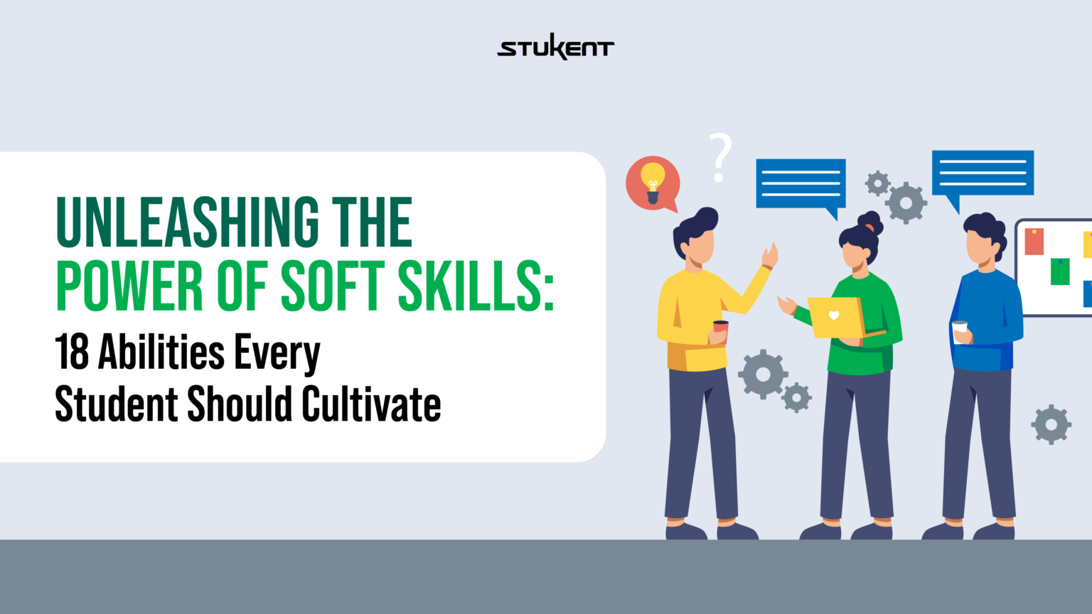 Unleashing the Power of Soft Skills: 18 Abilities Every Student Should ...